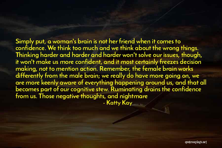 Confidence In Decision Making Quotes By Katty Kay Confidence In Decision Making Quotes By Katty Kay