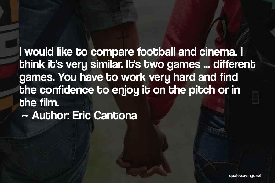 Confidence In Football Quotes By Eric Cantona