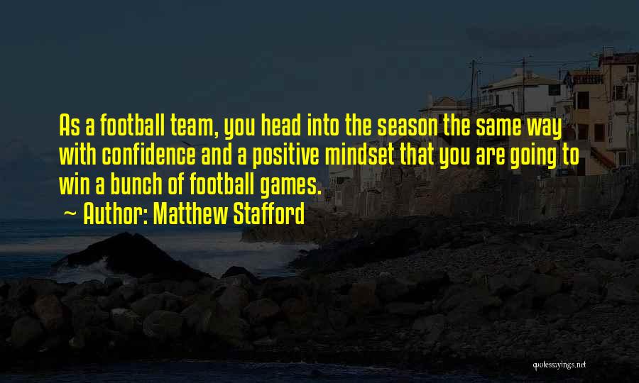 Confidence In Football Quotes By Matthew Stafford