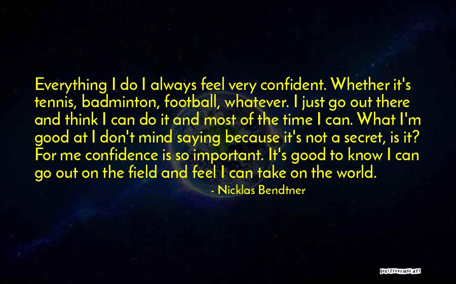 Confidence In Football Quotes By Nicklas Bendtner