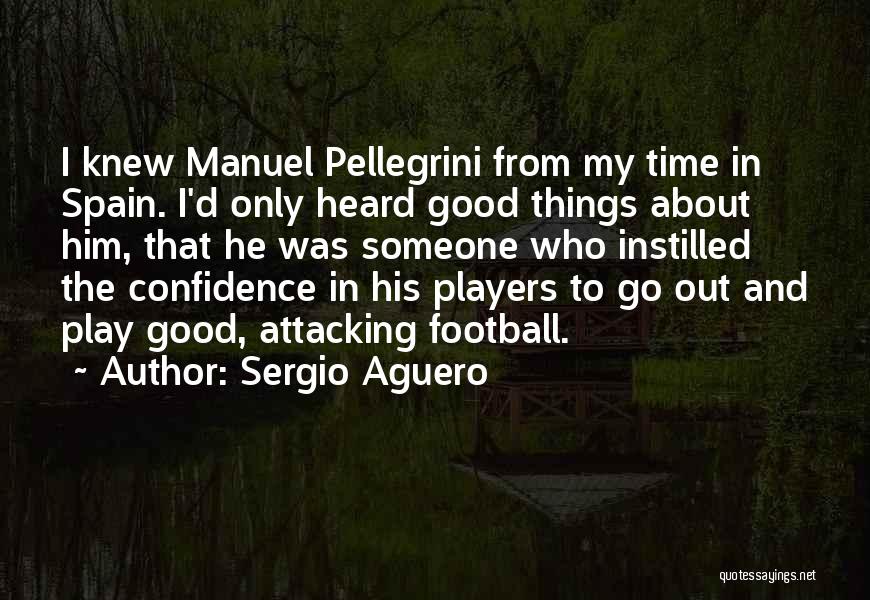 Confidence In Football Quotes By Sergio Aguero