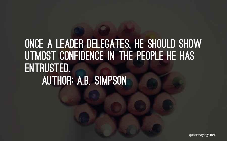 Confidence In Leadership Quotes By A.B. Simpson