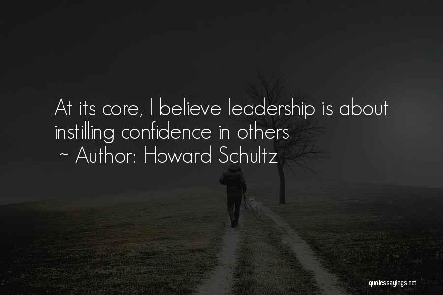 Confidence In Leadership Quotes By Howard Schultz