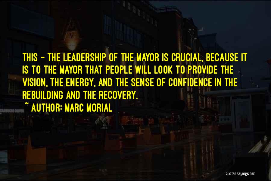 Confidence In Leadership Quotes By Marc Morial