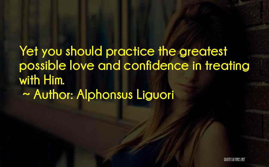 Confidence In Love Quotes By Alphonsus Liguori