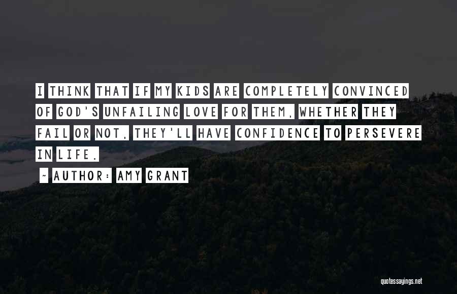 Confidence In Love Quotes By Amy Grant