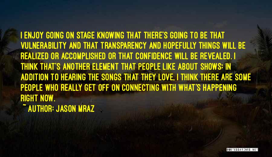 Confidence In Love Quotes By Jason Mraz