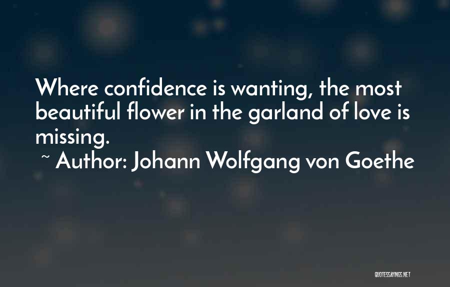 Confidence In Love Quotes By Johann Wolfgang Von Goethe