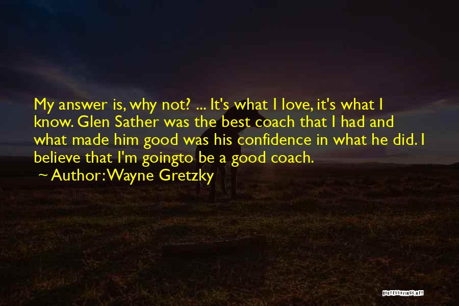 Confidence In Love Quotes By Wayne Gretzky