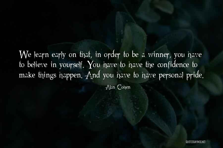 Confidence In Sports Quotes By Alan Cohen Confidence In Sports Quotes By Alan Cohen