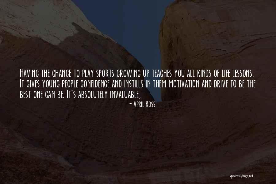 Confidence In Sports Quotes By April Ross