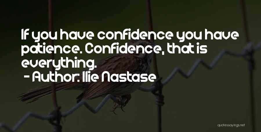 Confidence In Sports Quotes By Ilie Nastase