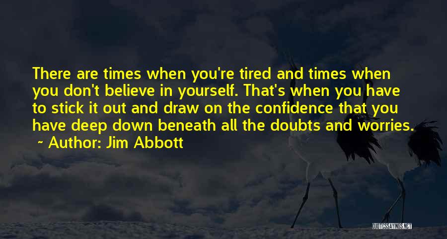 Confidence In Sports Quotes By Jim Abbott