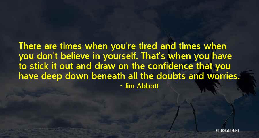 Confidence In Sports Quotes By Jim Abbott