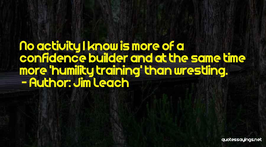 Confidence In Sports Quotes By Jim Leach