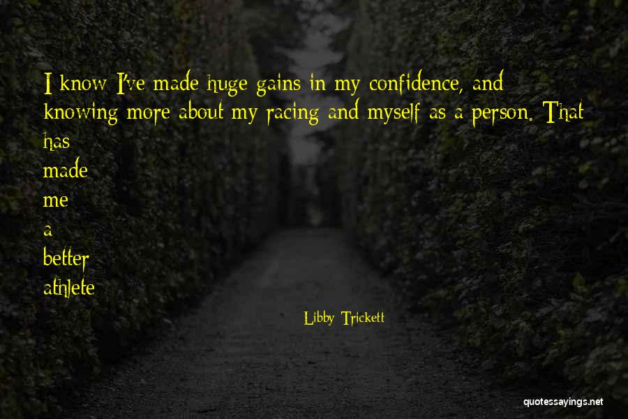 Confidence In Sports Quotes By Libby Trickett Confidence In Sports Quotes By Libby Trickett