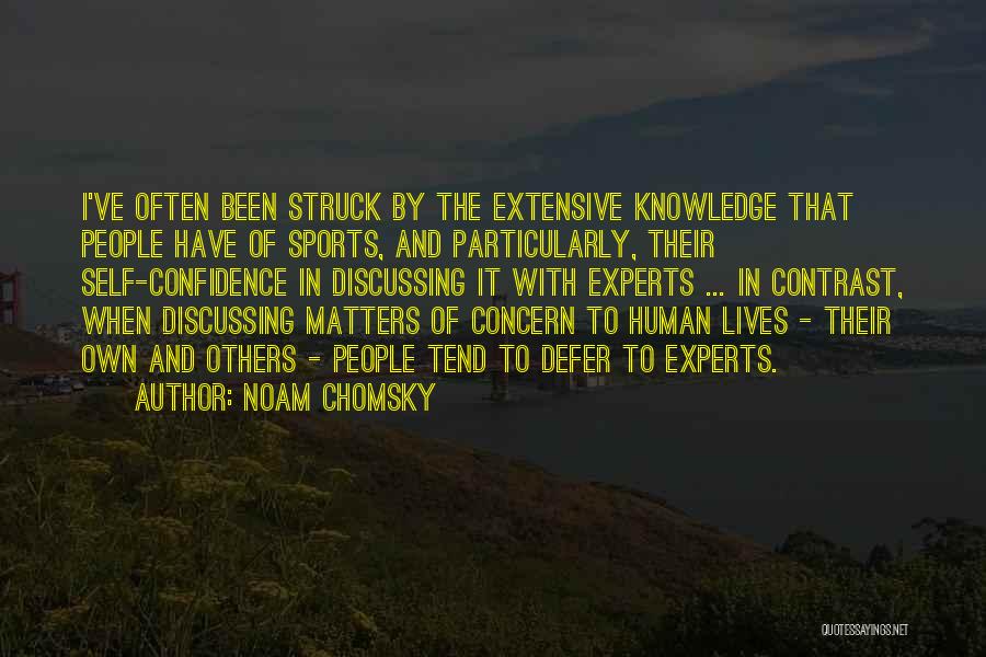 Confidence In Sports Quotes By Noam Chomsky