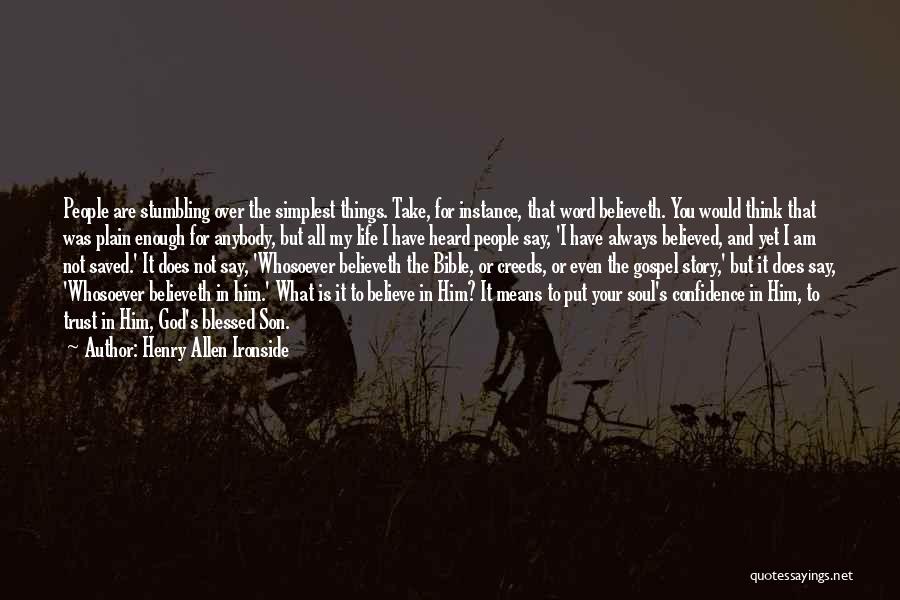 Confidence In The Bible Quotes By Henry Allen Ironside Confidence In The Bible Quotes By Henry Allen Ironside