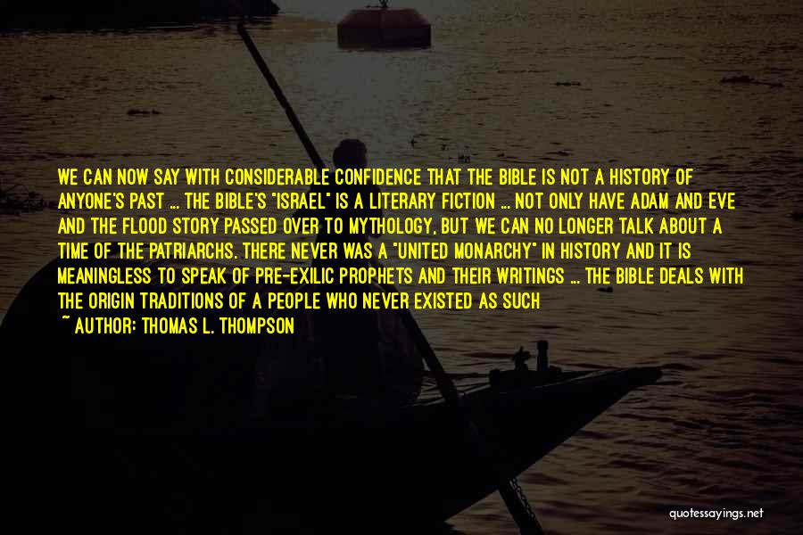 Confidence In The Bible Quotes By Thomas L. Thompson Confidence In The Bible Quotes By Thomas L. Thompson