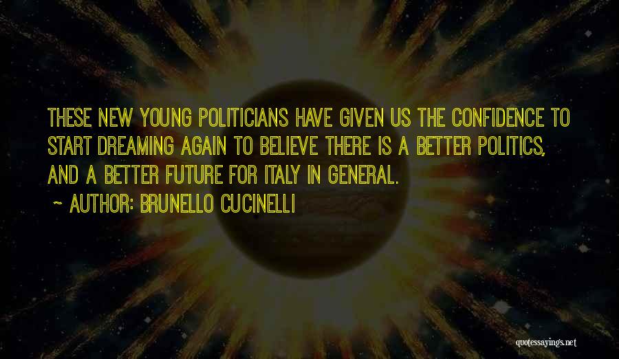 Confidence In The Future Quotes By Brunello Cucinelli
