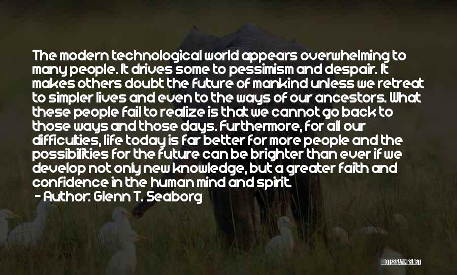 Confidence In The Future Quotes By Glenn T. Seaborg
