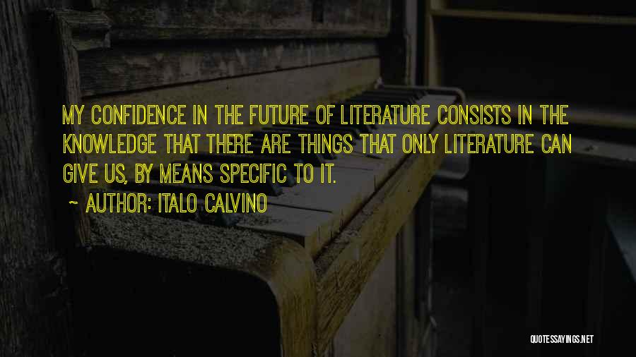Confidence In The Future Quotes By Italo Calvino