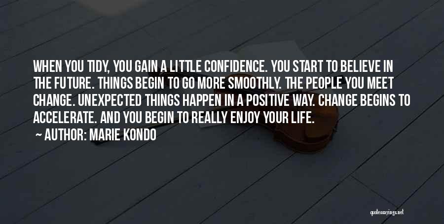 Confidence In The Future Quotes By Marie Kondo