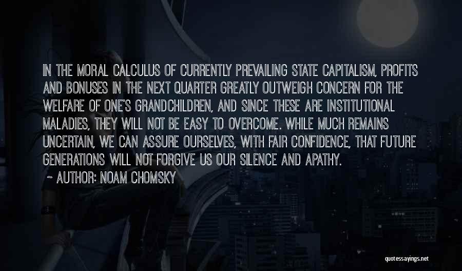 Confidence In The Future Quotes By Noam Chomsky