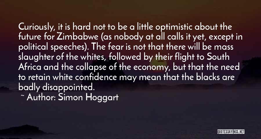Confidence In The Future Quotes By Simon Hoggart