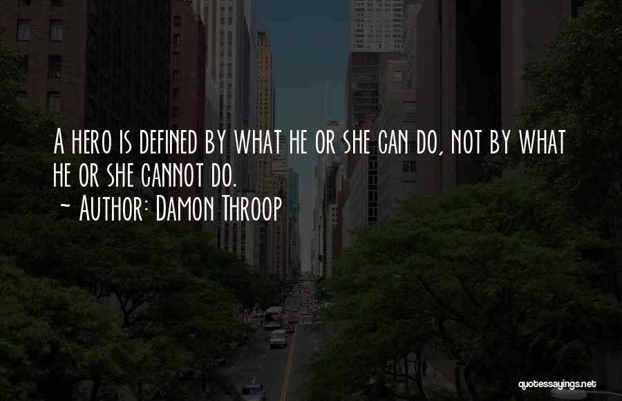 Confidence In Your Abilities Quotes By Damon Throop