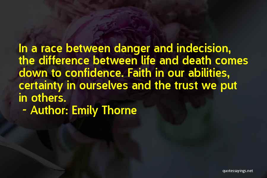 Confidence In Your Abilities Quotes By Emily Thorne