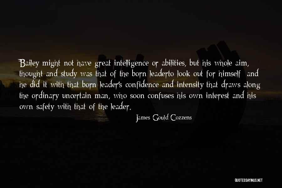 Confidence In Your Abilities Quotes By James Gould Cozzens