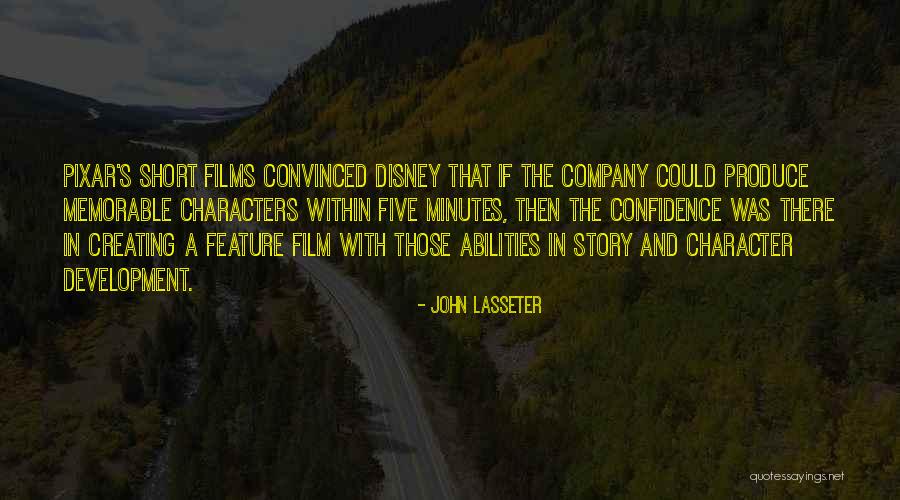 Confidence In Your Abilities Quotes By John Lasseter