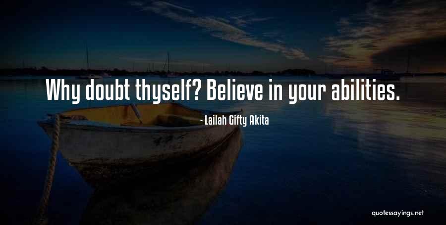 Confidence In Your Abilities Quotes By Lailah Gifty Akita Confidence In Your Abilities Quotes By Lailah Gifty Akita