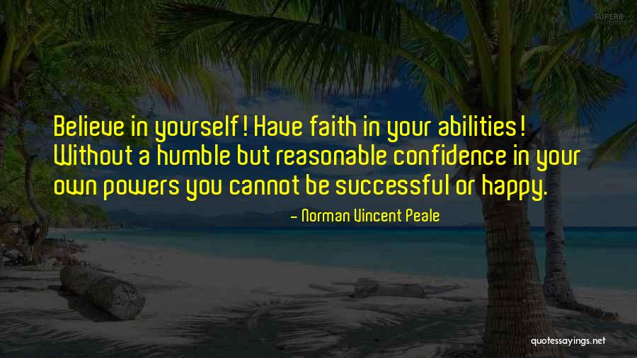 Confidence In Your Abilities Quotes By Norman Vincent Peale