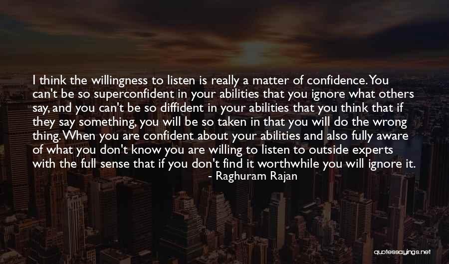 Confidence In Your Abilities Quotes By Raghuram Rajan