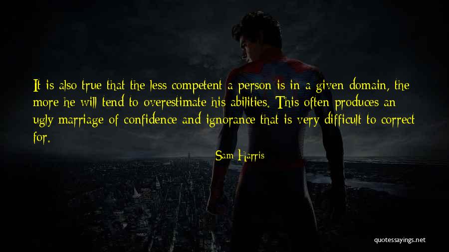 Confidence In Your Abilities Quotes By Sam Harris Confidence In Your Abilities Quotes By Sam Harris