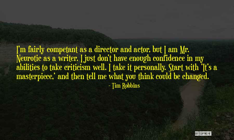 Confidence In Your Abilities Quotes By Tim Robbins Confidence In Your Abilities Quotes By Tim Robbins