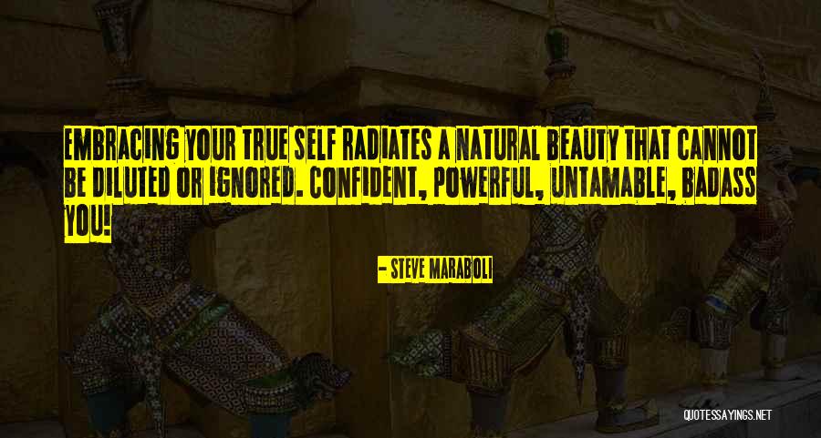 Confidence In Your Beauty Quotes By Steve Maraboli