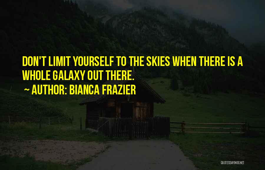 Confidence In Yourself Quotes By Bianca Frazier