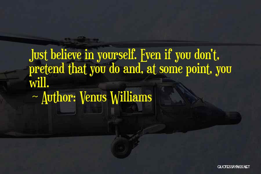 Confidence In Yourself Quotes By Venus Williams