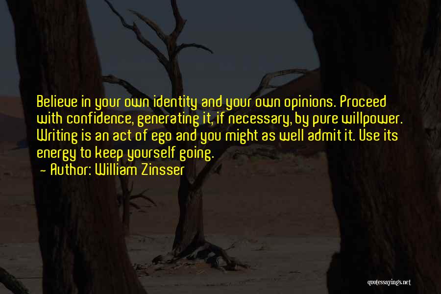 Confidence In Yourself Quotes By William Zinsser