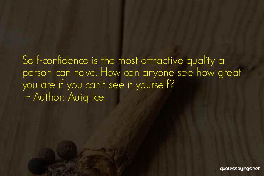 Confidence Is Attractive Quotes By Auliq Ice