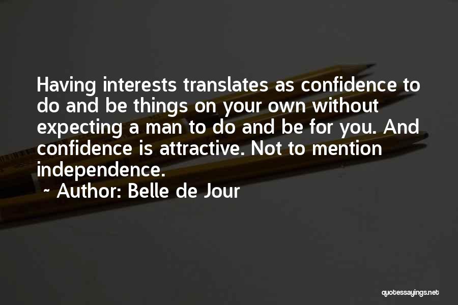 Confidence Is Attractive Quotes By Belle De Jour