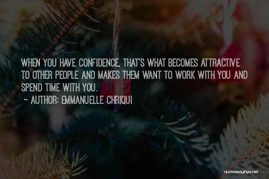 Confidence Is Attractive Quotes By Emmanuelle Chriqui