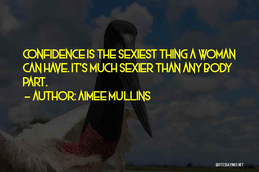 Confidence Is Beauty Quotes By Aimee Mullins