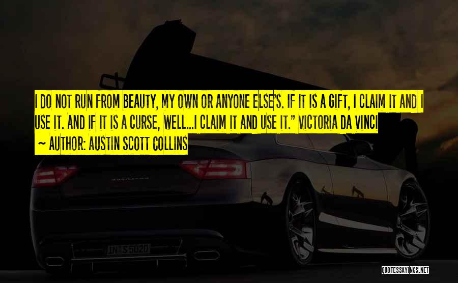 Confidence Is Beauty Quotes By Austin Scott Collins