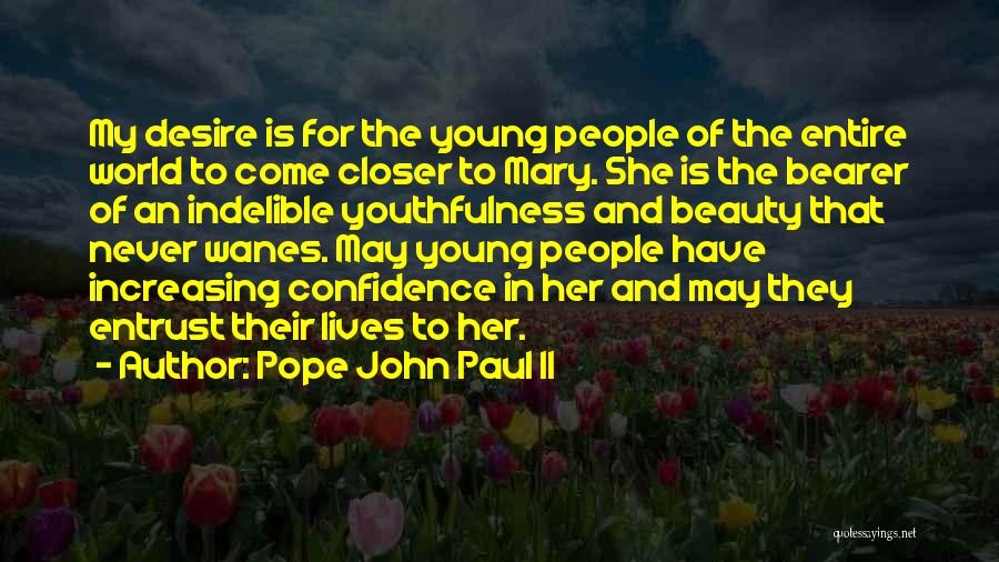 Confidence Is Beauty Quotes By Pope John Paul II