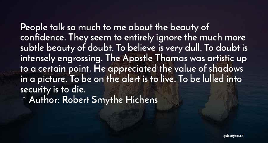 Confidence Is Beauty Quotes By Robert Smythe Hichens