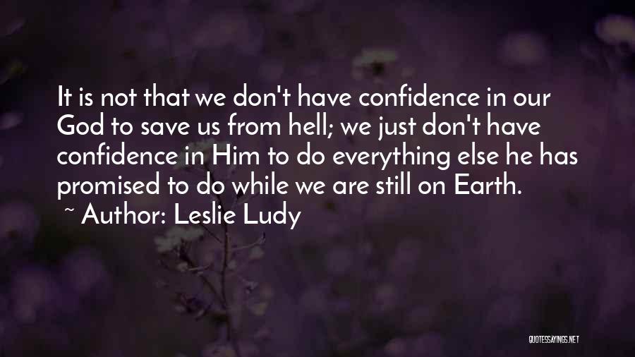 Confidence Is Everything Quotes By Leslie Ludy